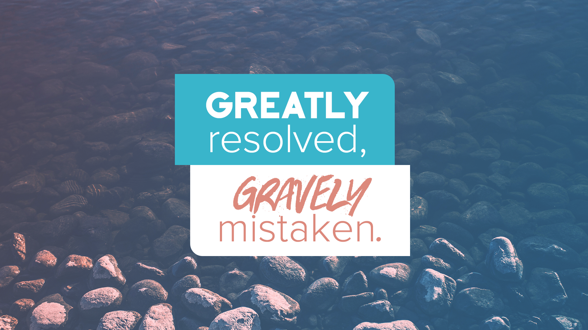 Greatly Resolved, Gravely Mistaken. PT4