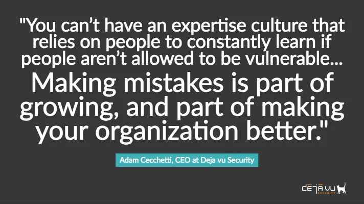 Adam Cecchetti Deja vu Security Organizational Culture quote 1.jpg
