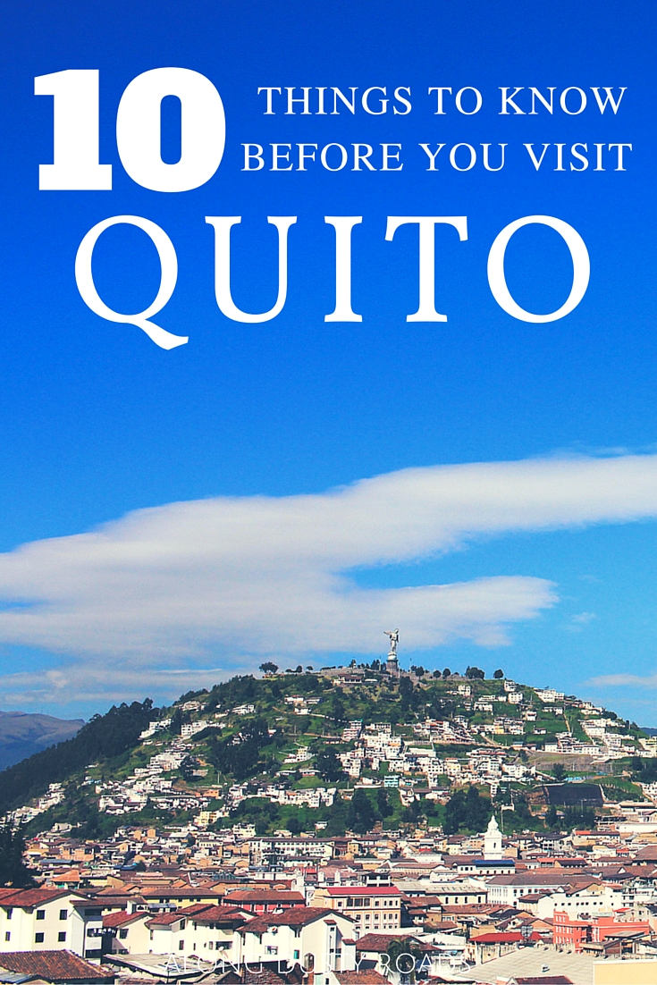10 Things to Know Before You Visit Quito
