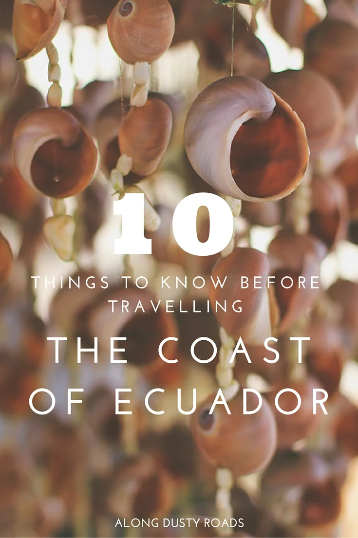 10 Things to Know Before Travelling the Coast of Ecuador
