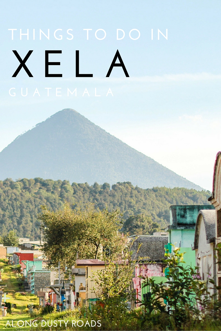 10 things to do in Xela, Guatemala