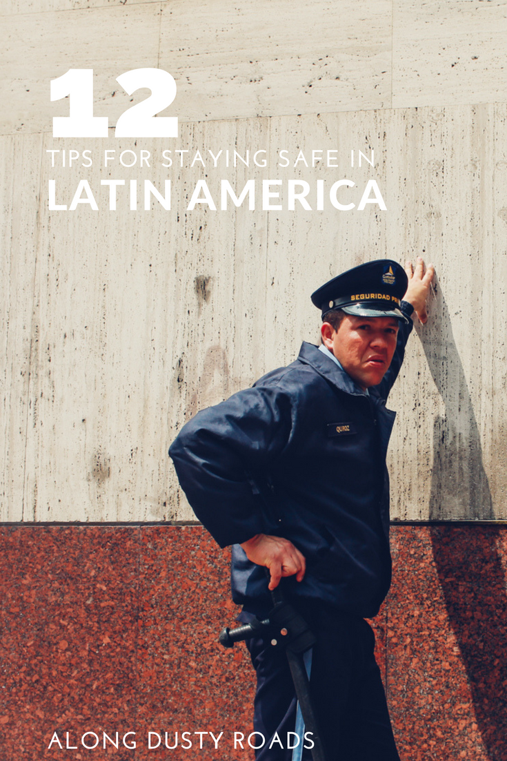拉丁美洲有一些危险的名声，但这并不意味着你不应该去。只要运用你的常识-和我们的建议!