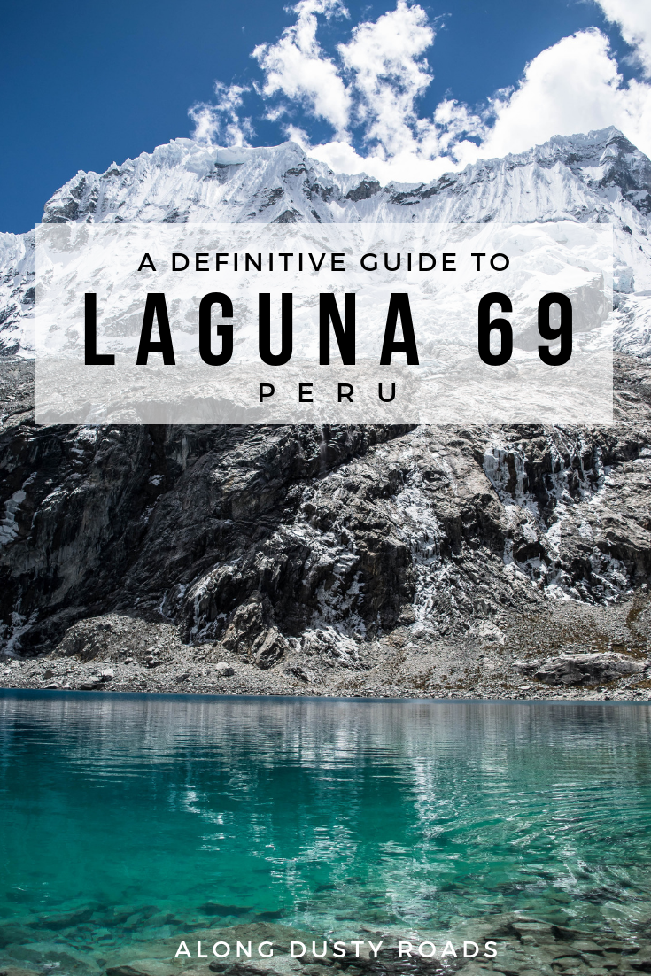 Huaraz附近的壮观冰川湖Laguna 69是秘鲁的游客必须徒步旅行。这是你需要知道一日游的一切！