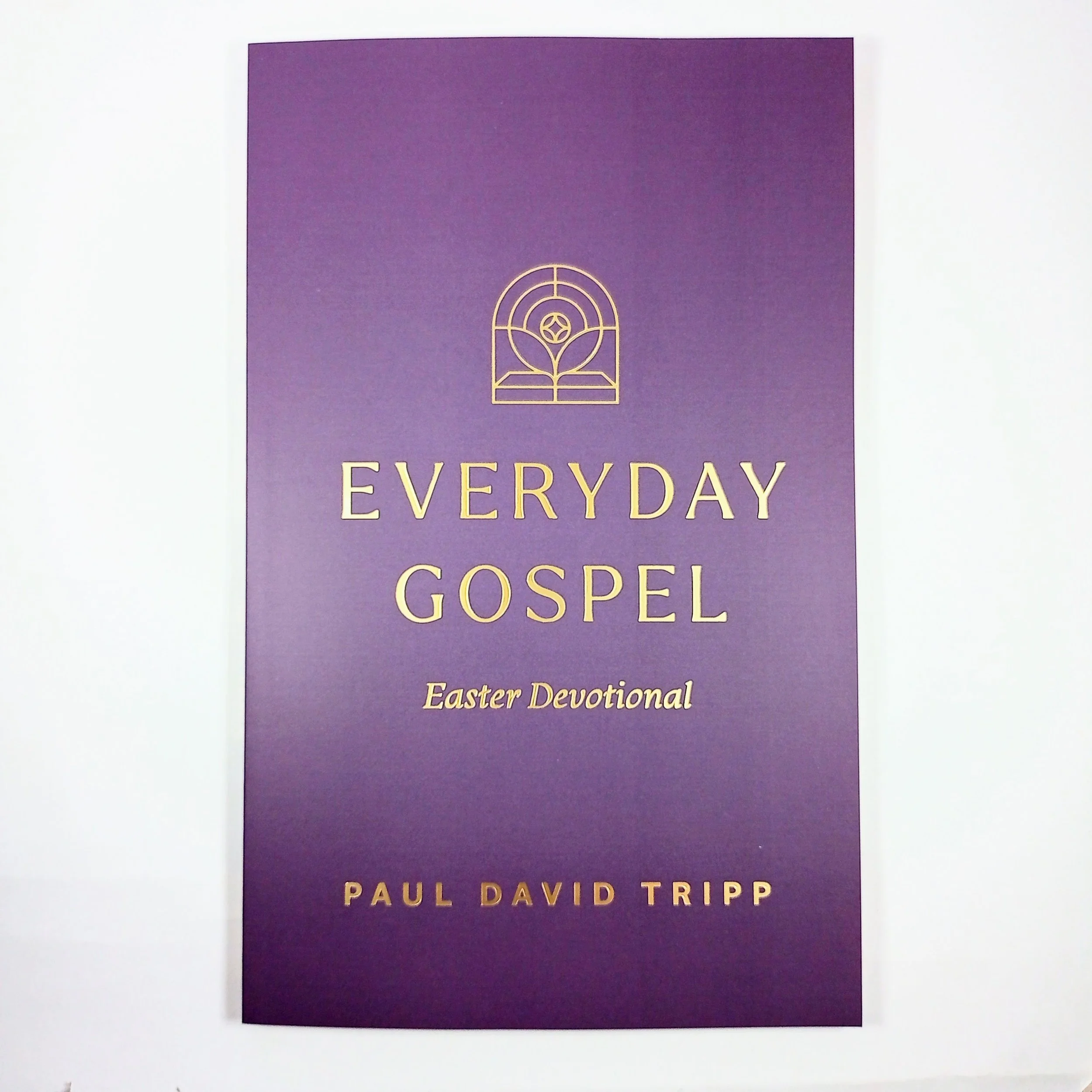 Everyday Gospel Easter Devotional by Paul David Tripp