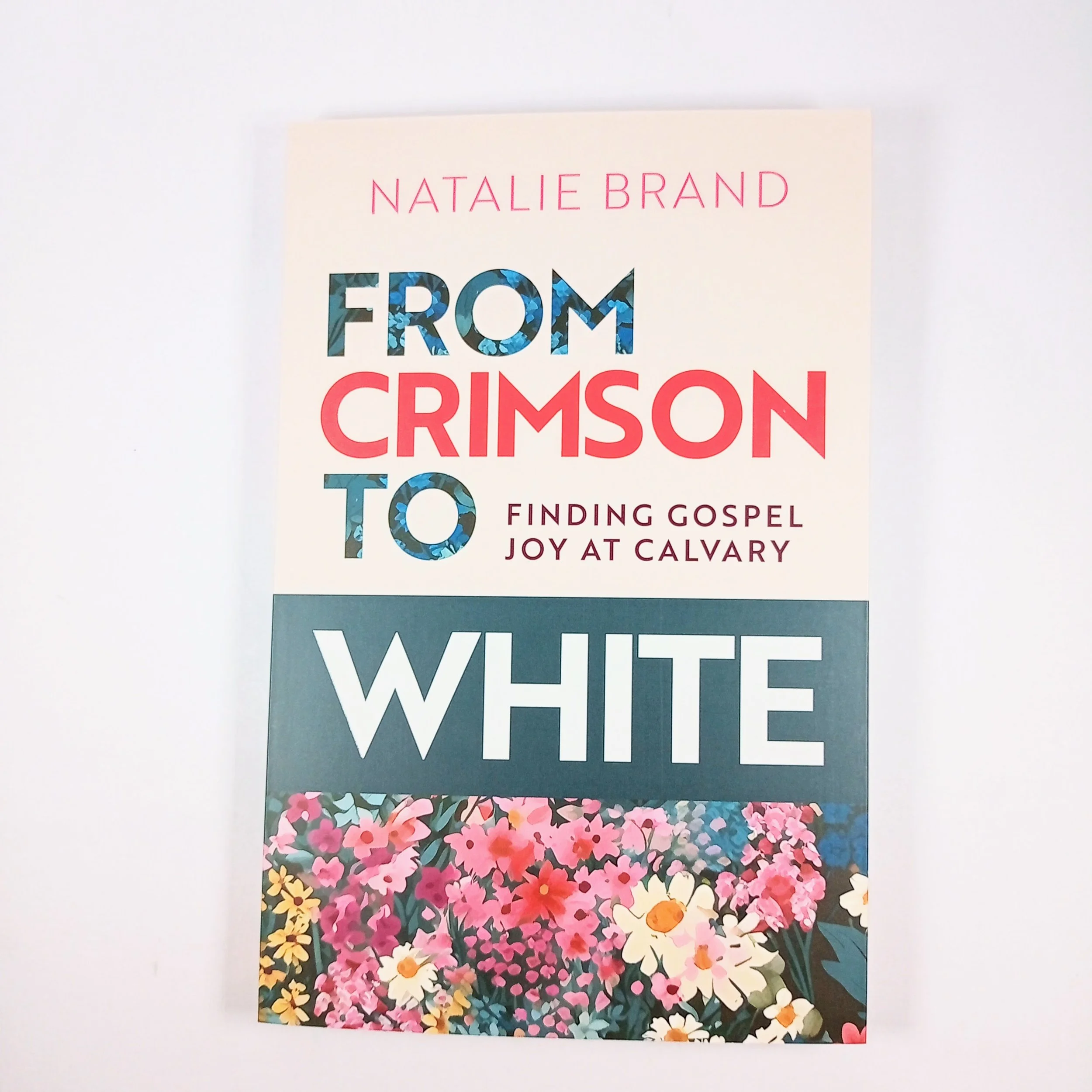 F4rom Crimson to White by Natalie Brand