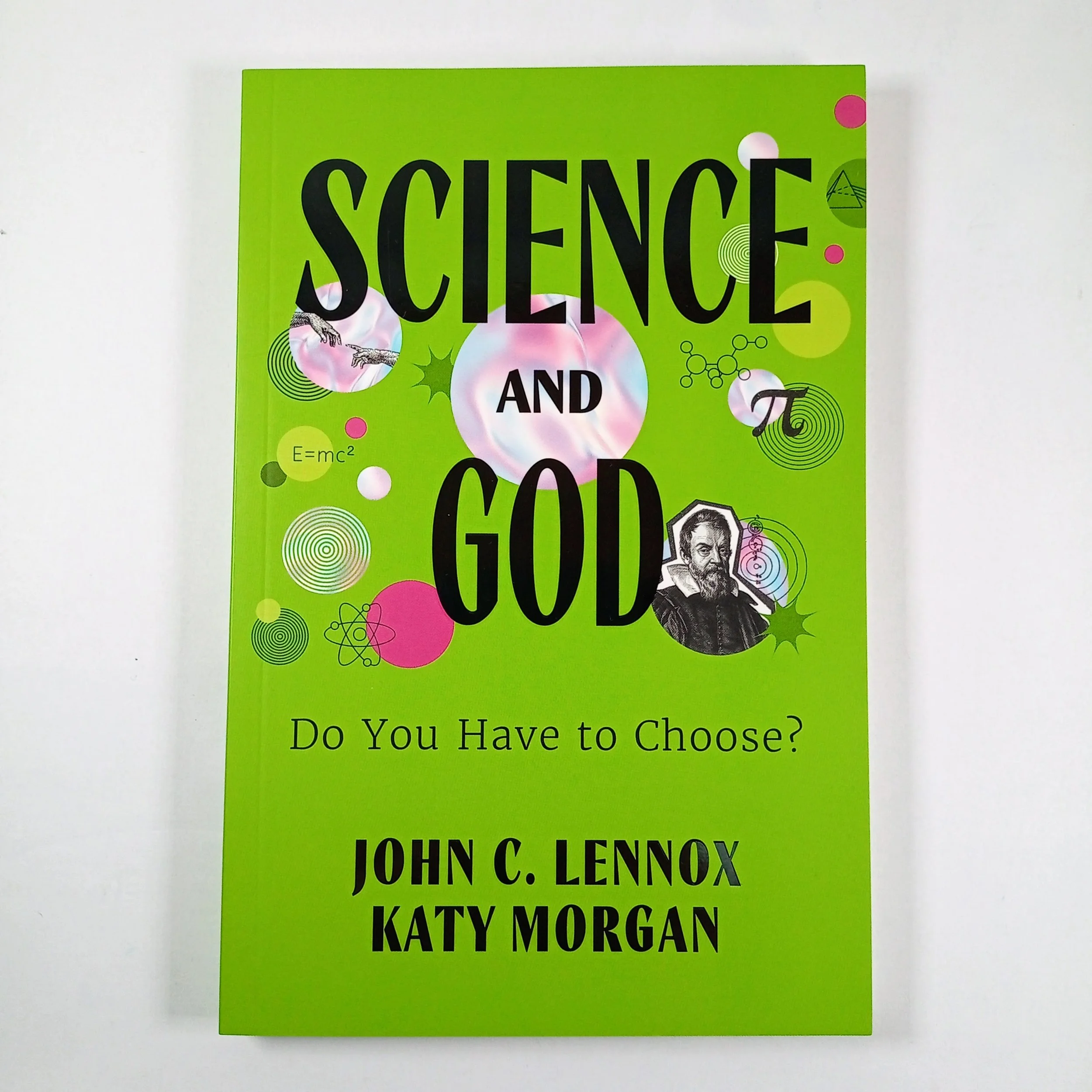 Science and God by John C. Lennox and Kety Morgan