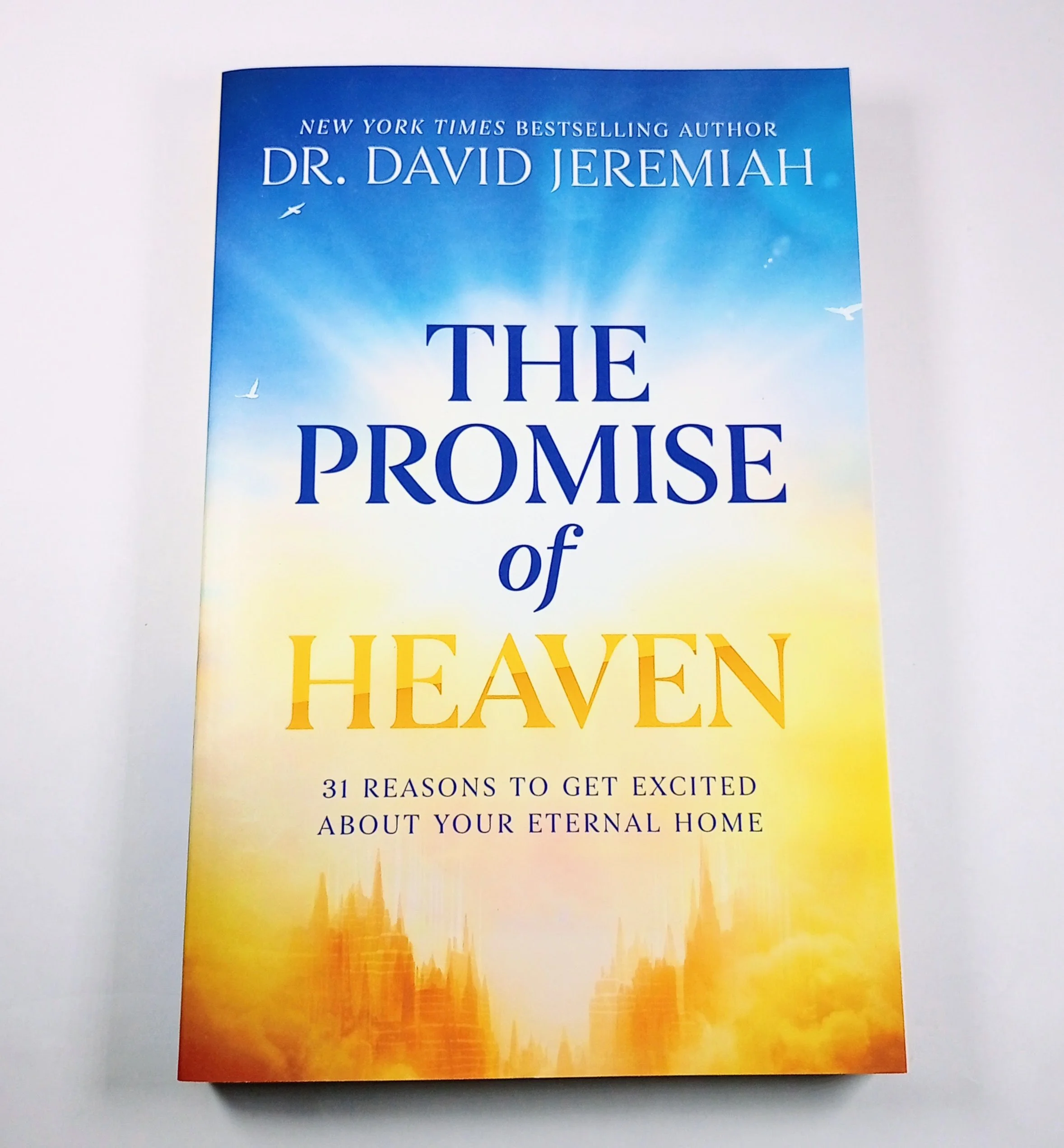 The Promise of Heaven by Dr David Jeremiah