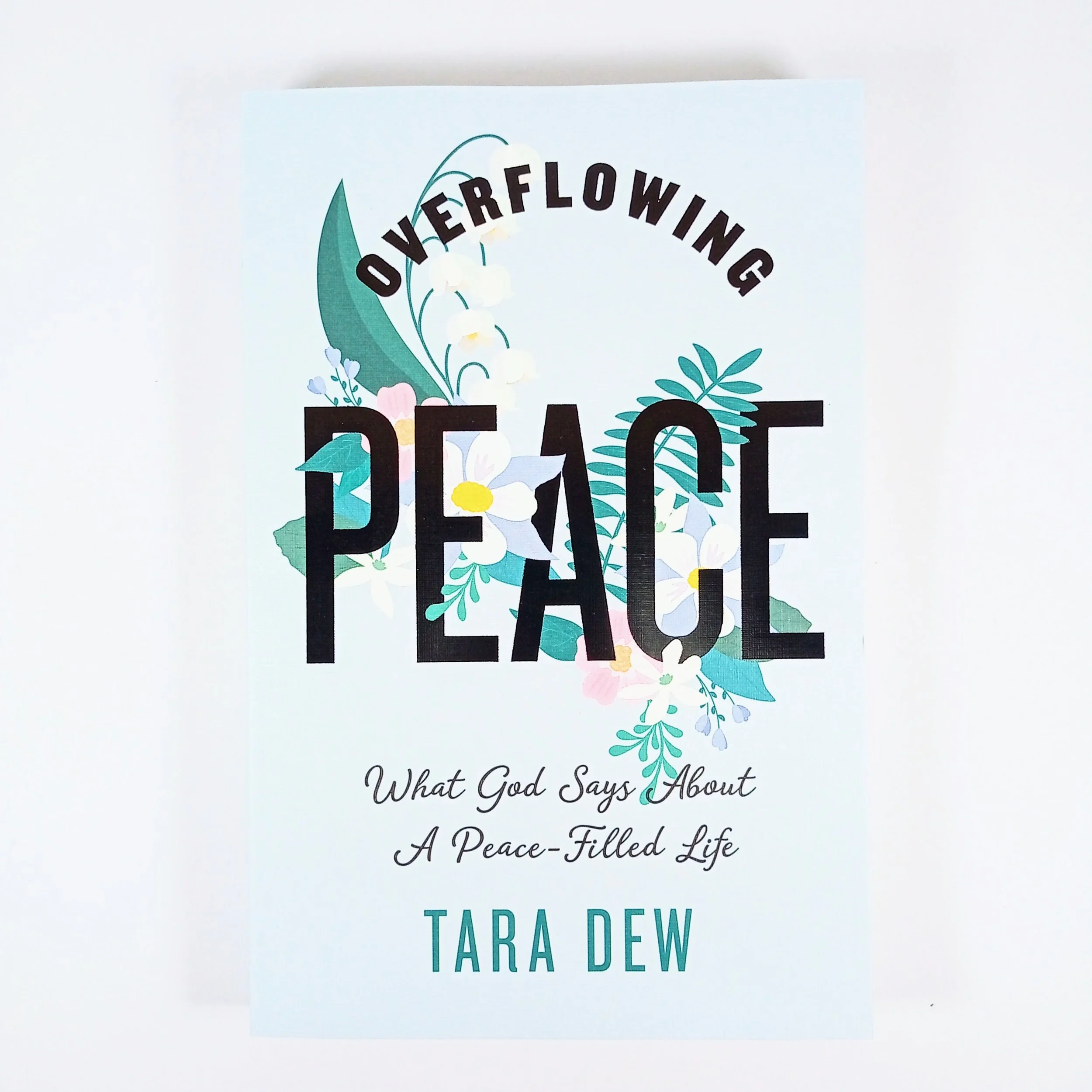 Overflowing Peace by Tara Dew