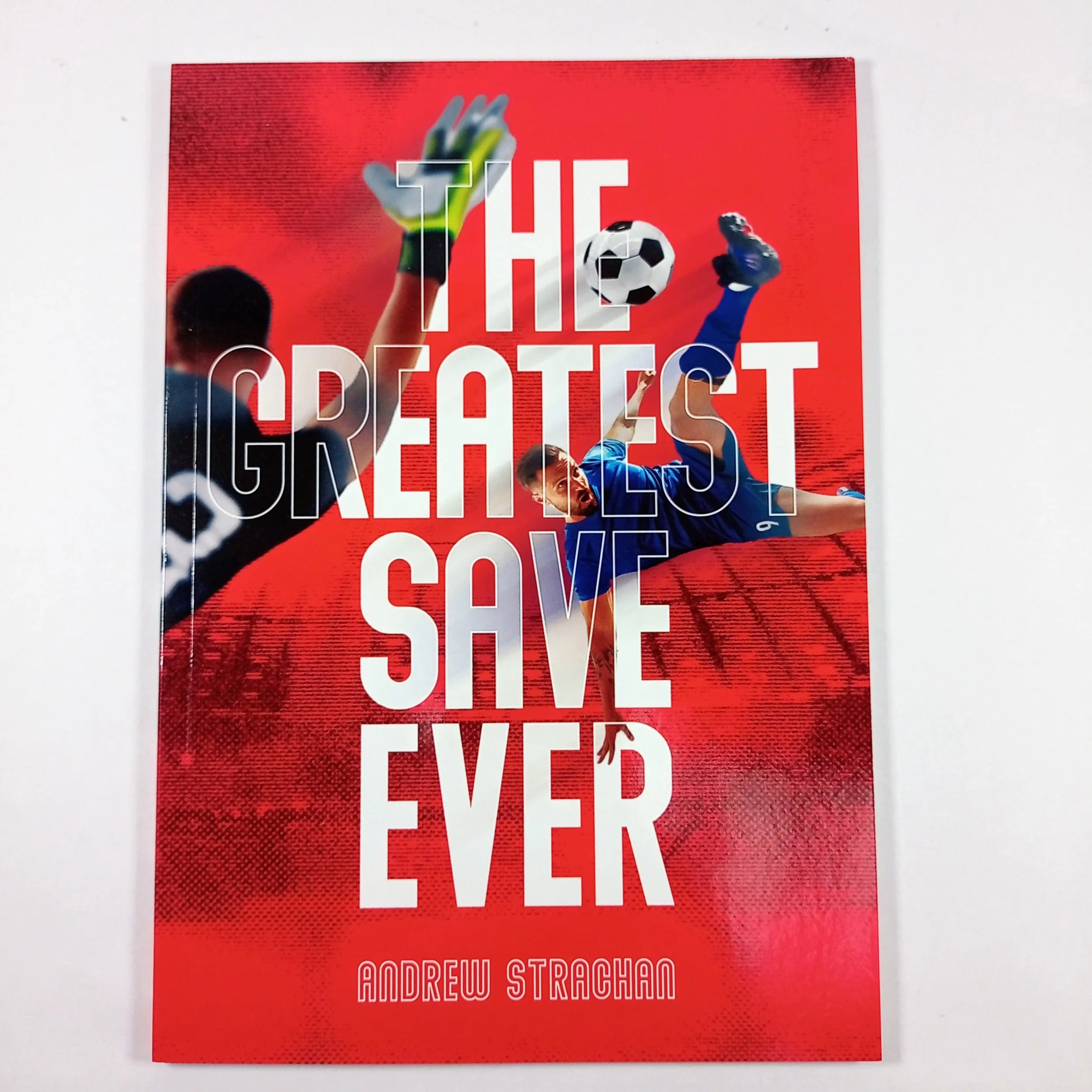 The Greatest Save Ever by Andrew Strachan