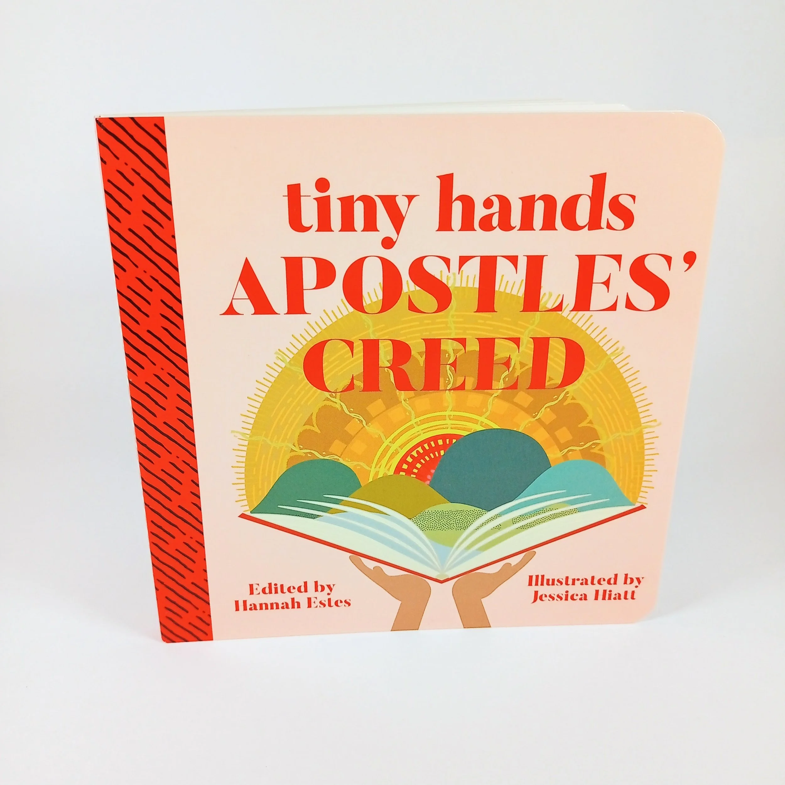 Tiny Hands Apostles Creed Edited by Hannah Estes