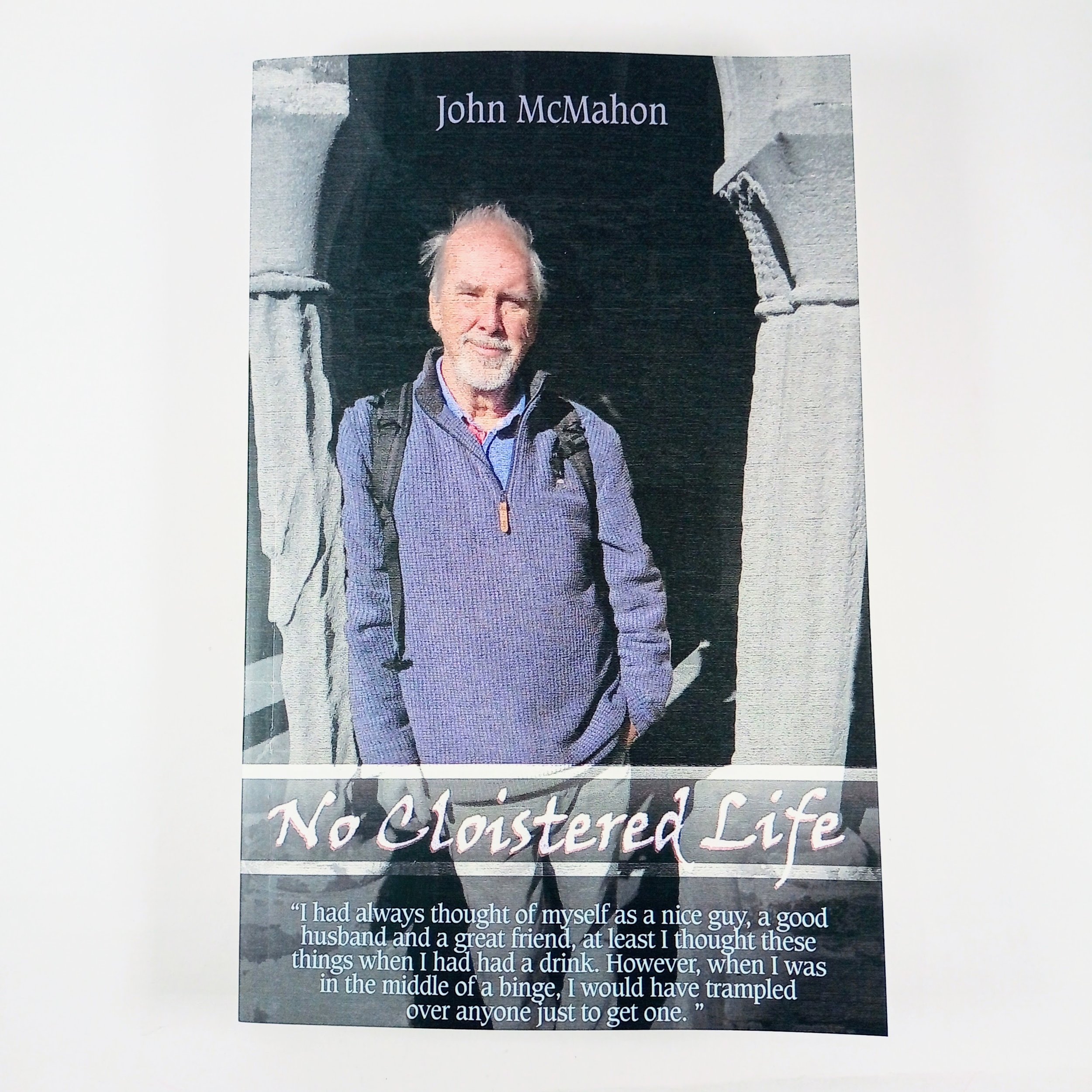 No Cloistered Life by John McMahon