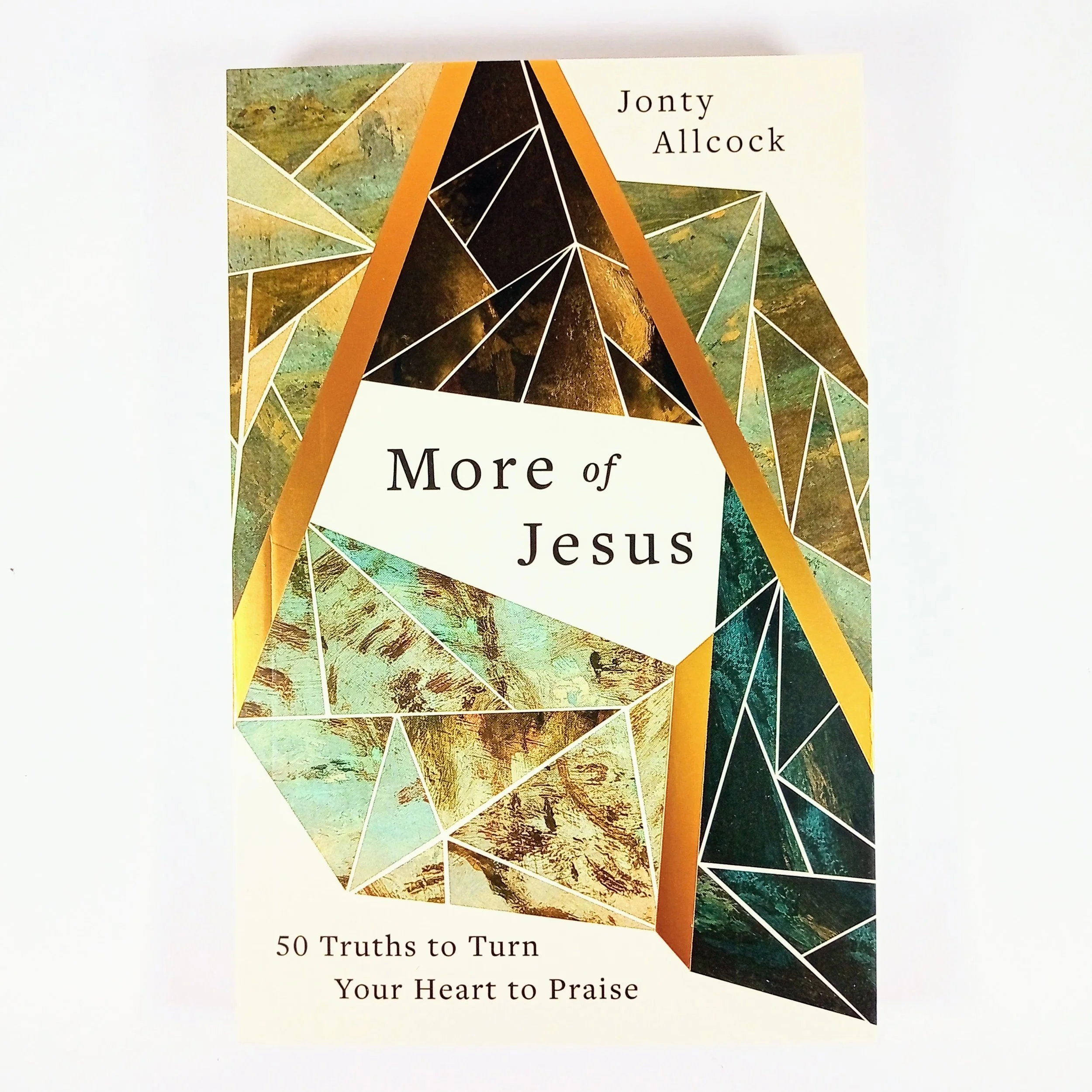 More of Jesus by Jonty Allcook