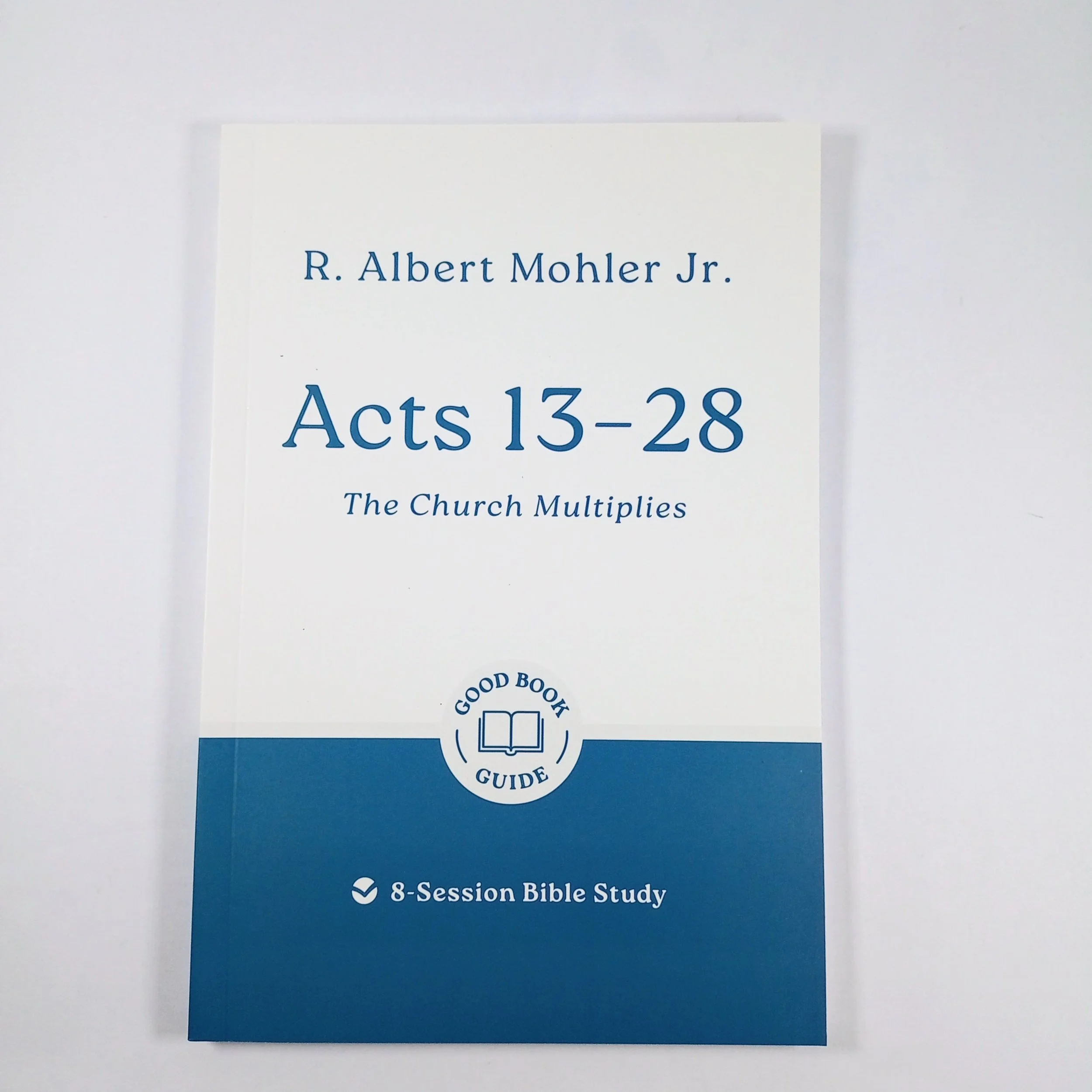 GBG Acts 13 - 28 by R. Albert Mohler Jr.
