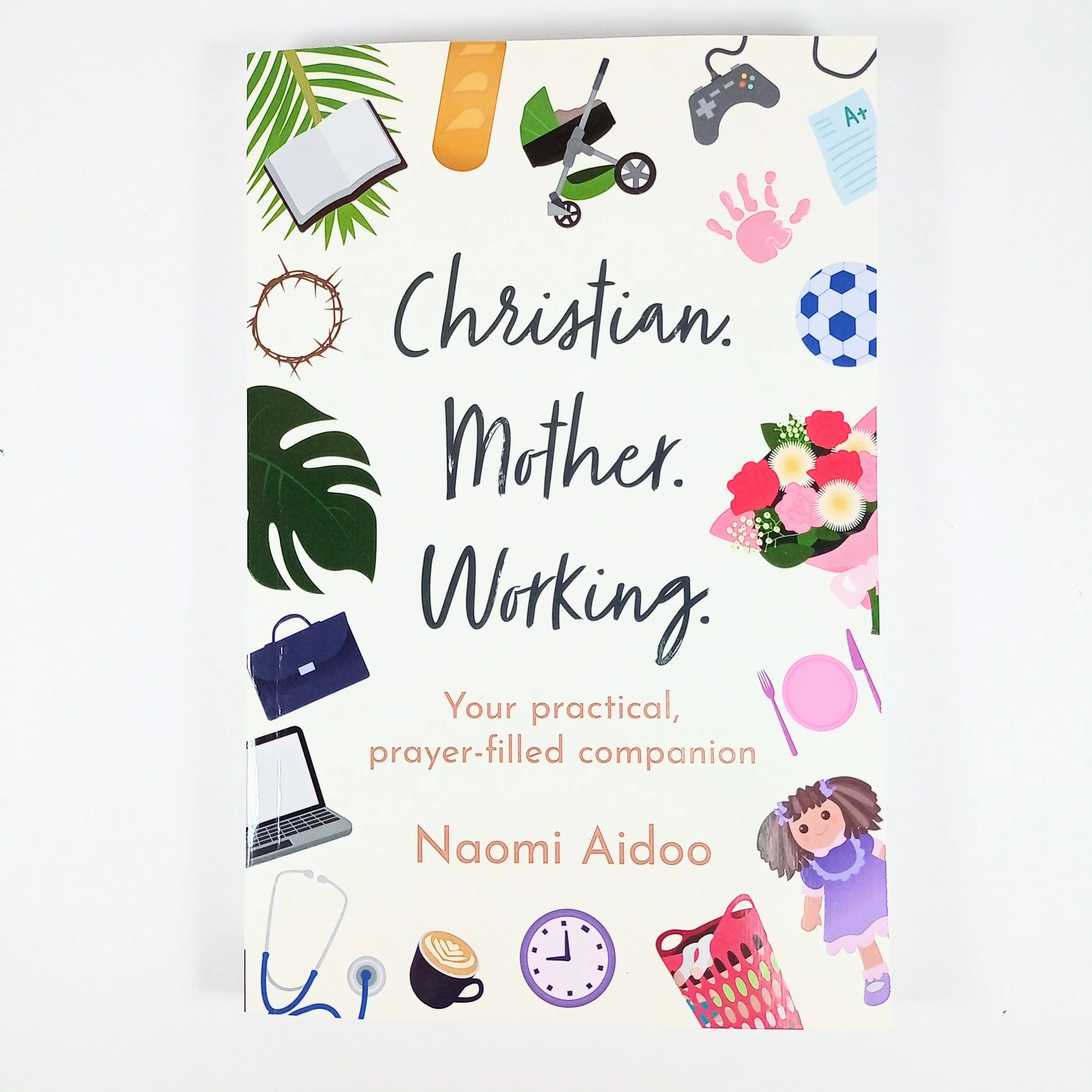 Christian. Mother. Working. by Naomi Aidoo