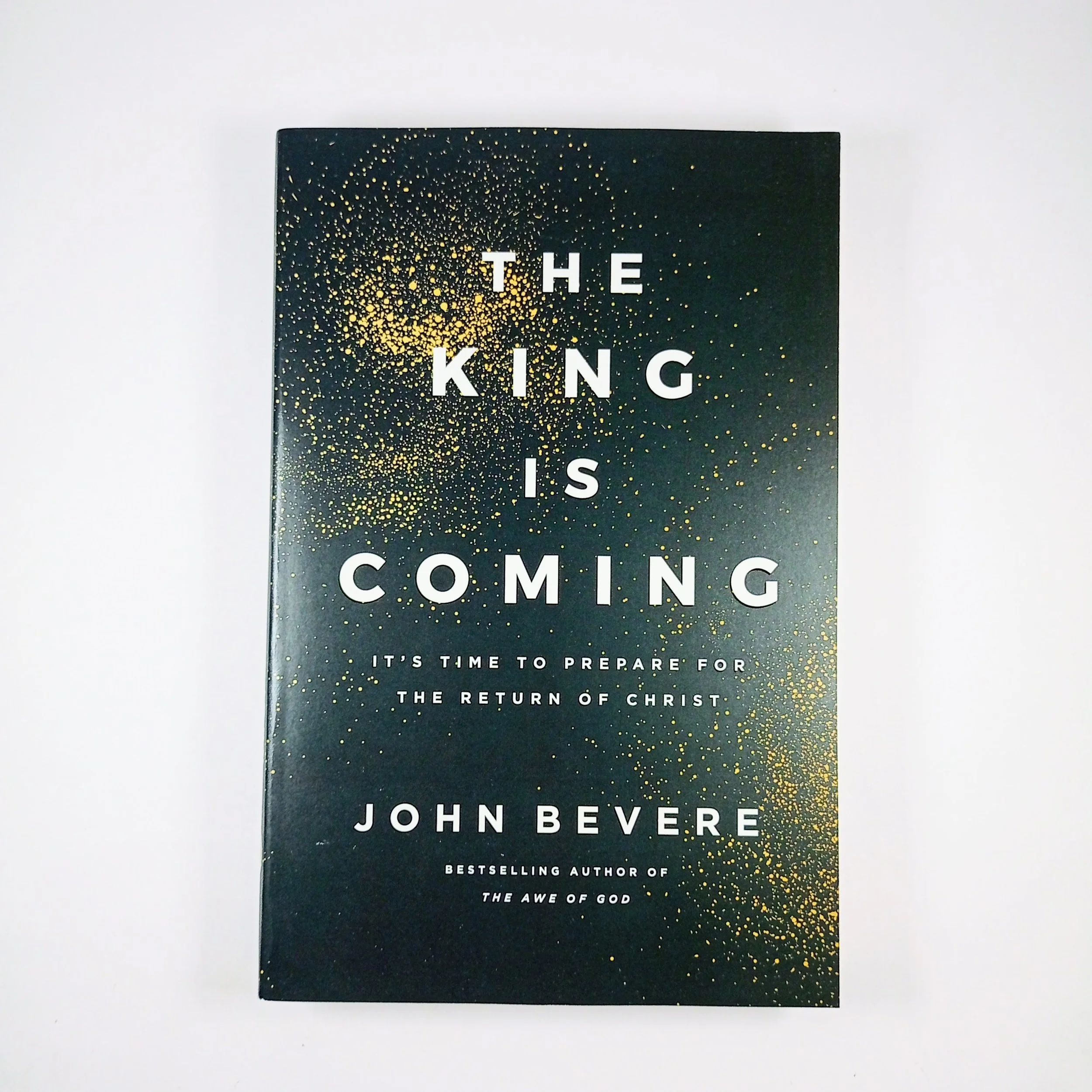 The King Is Coming by John Bevere