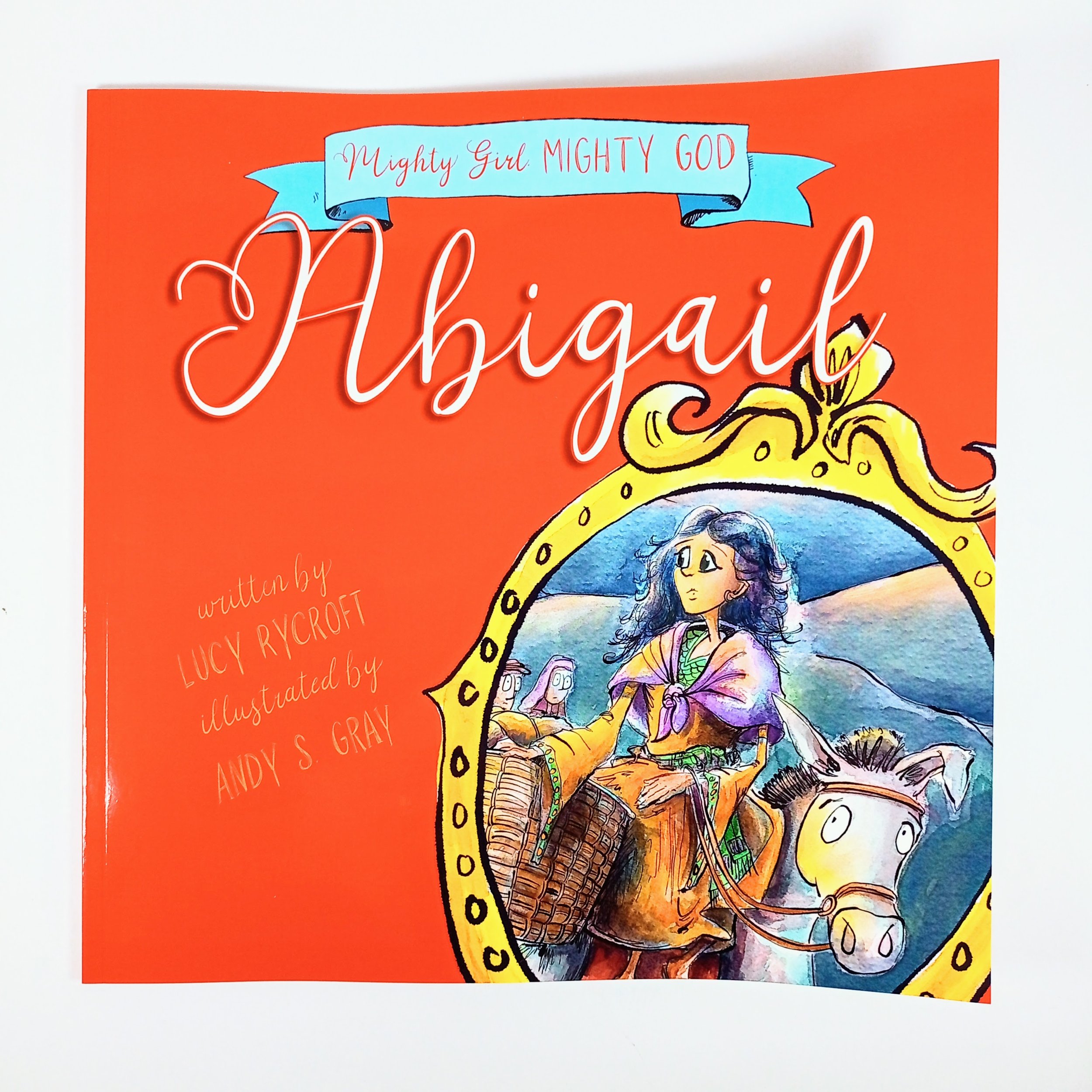Abigail Mighty Girl Mighty God by Lucy Rycroft