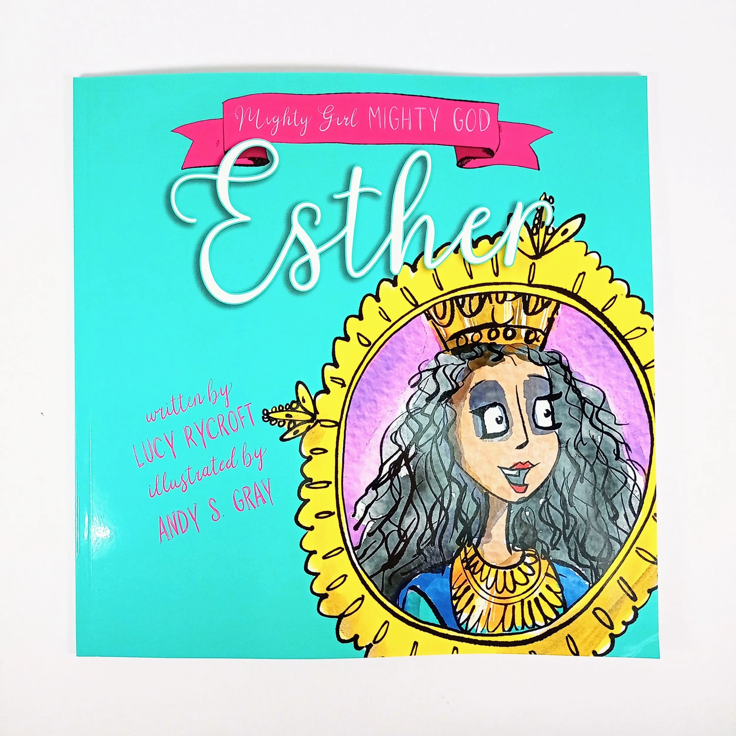 Esther Mighty Girl Mighty God by Lucy Rycroft