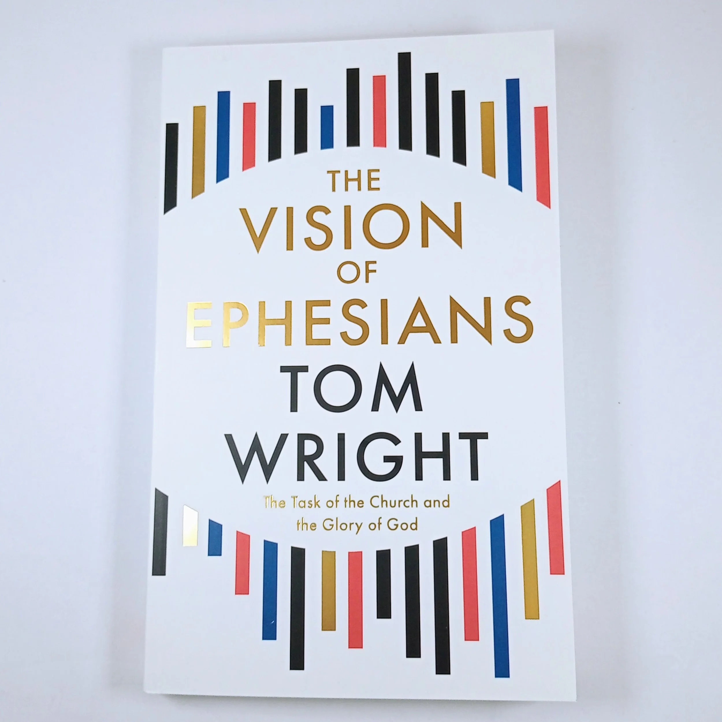 The Vision of Ephesians by Tom Wright