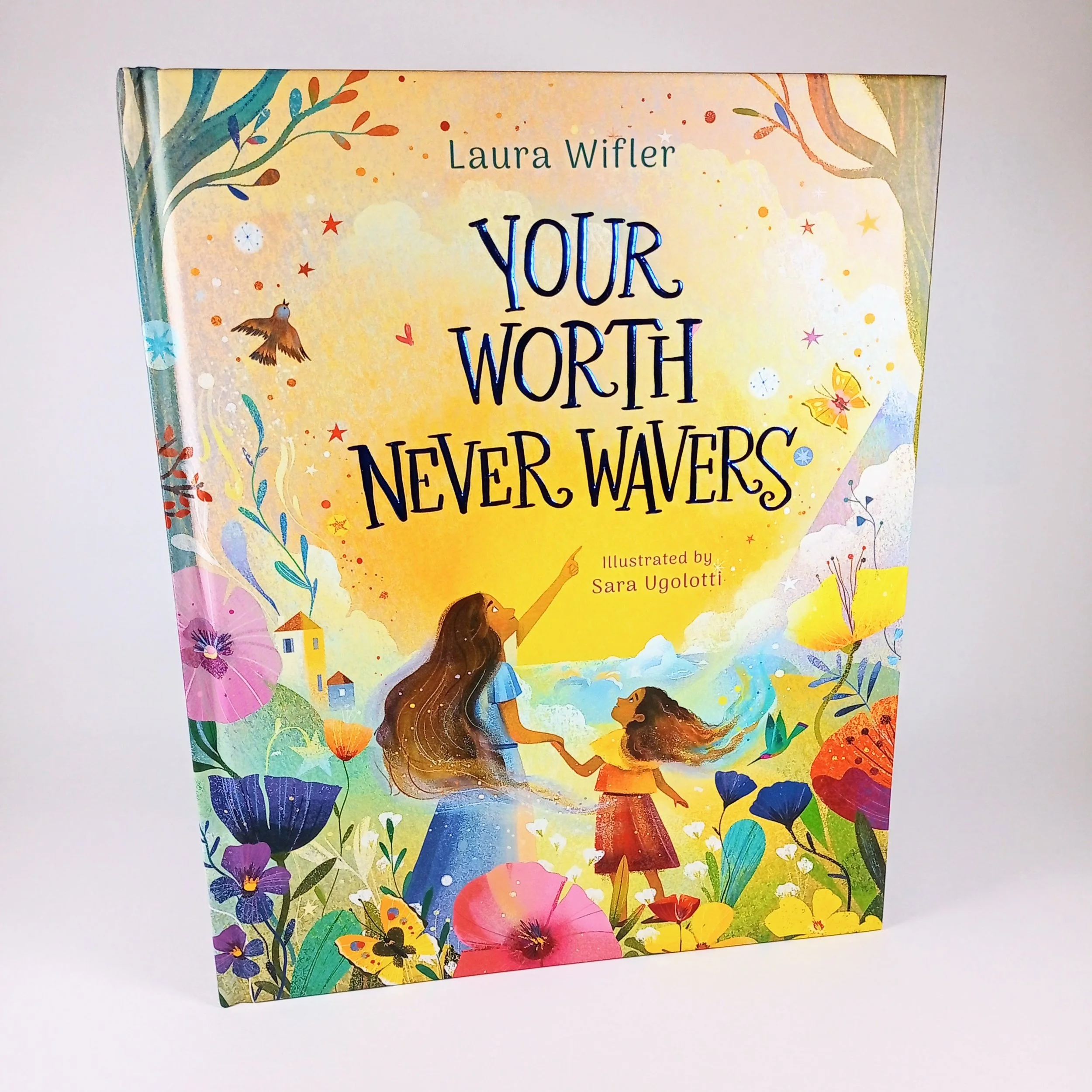 Your Worth Never Wavers by Laura Wilfer