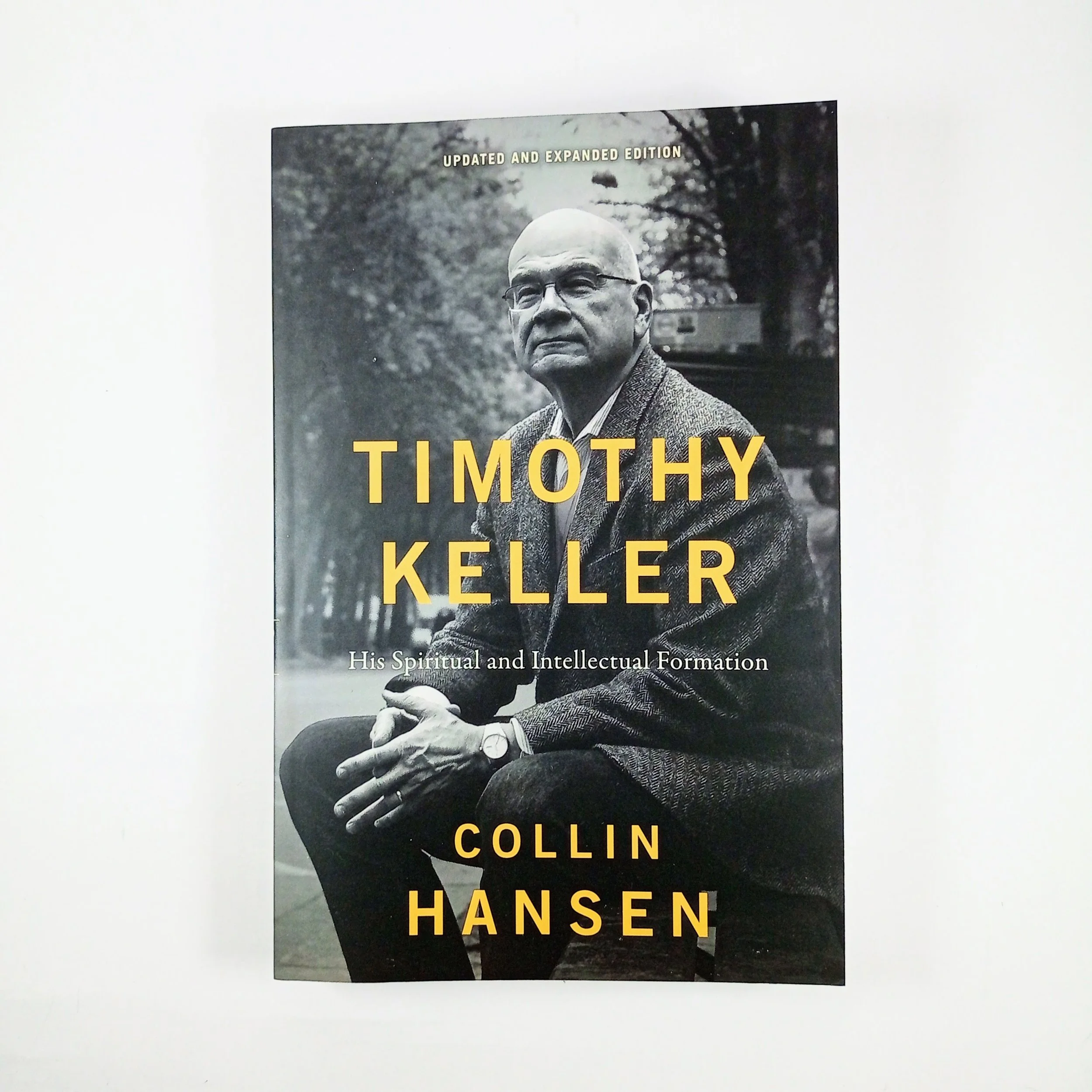 Timothy Keller by Collin Hansen Updated and Expanded Edition