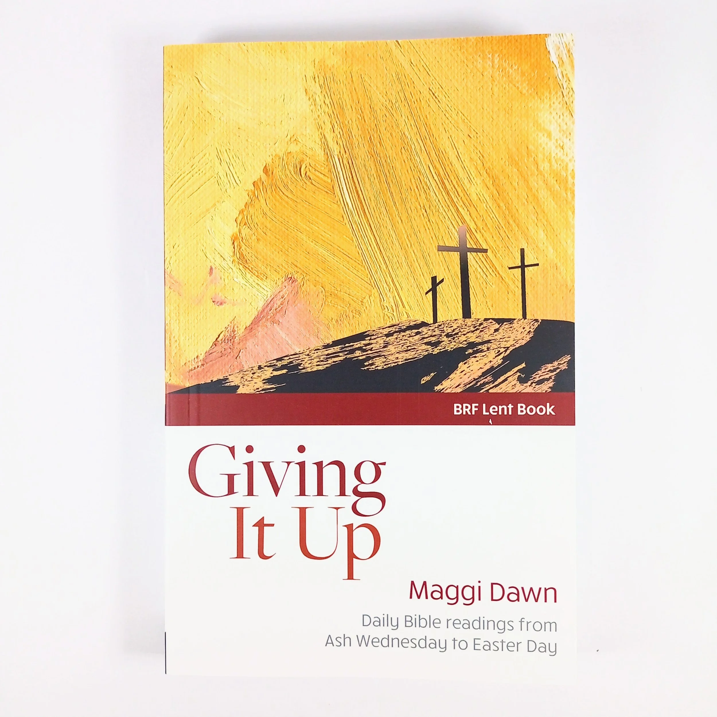 Giving It Up by Maggi Dawn BRF Lent Book 2026