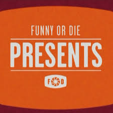 Funny or Die Presents