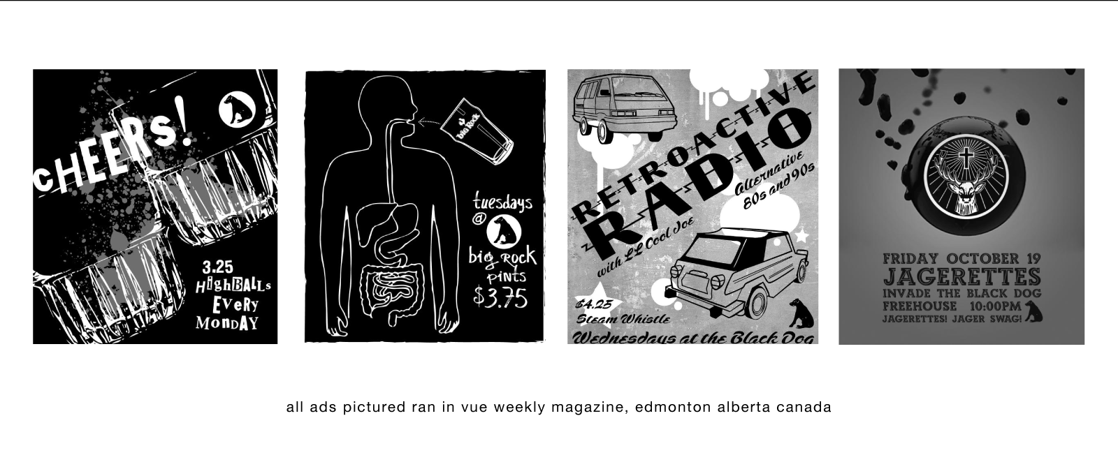 A selection of B&W print ads for the Black Dog Freehouse, Edmonton, Canada.