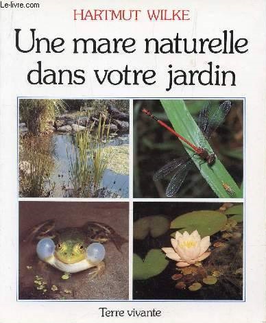 une mare naturelle dans votre jardin hartmut wilke.jpg
