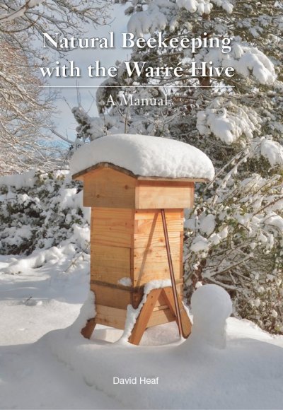 "Natural beekeeking with the Warré Hive". David Heaf.