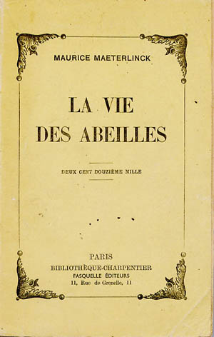 "La vie des abeilles". Maurice Maeterlinck.