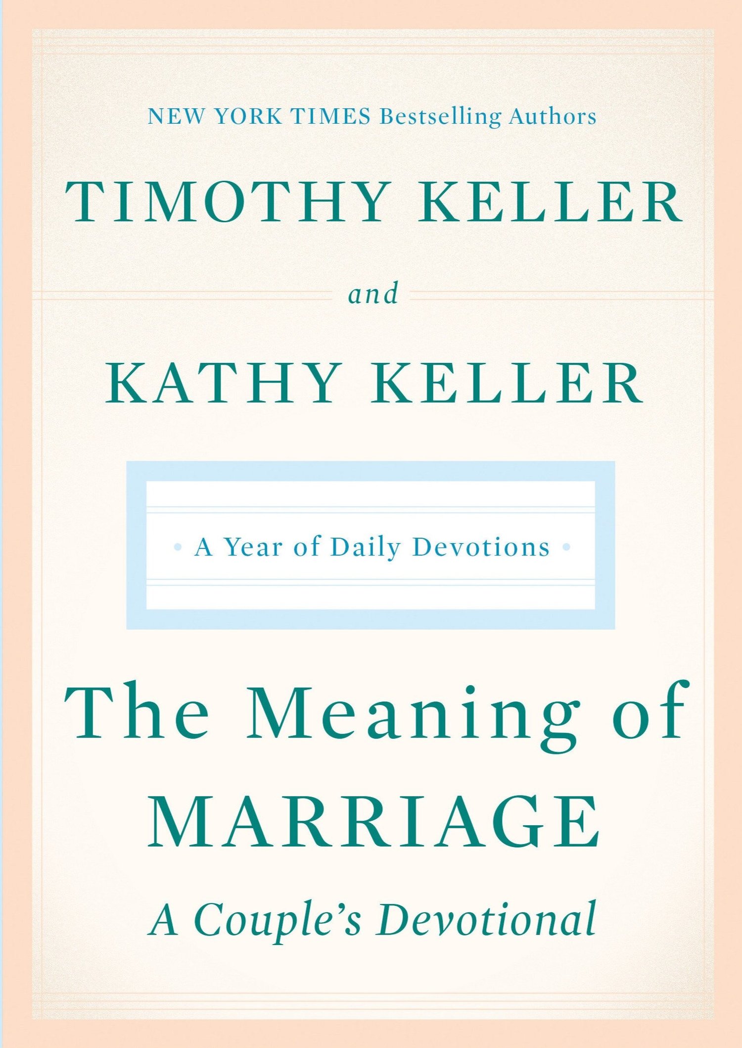 The Meaning Of Marriage A Couple S Devotional A Year Of Daily Devotions Timothy Keller