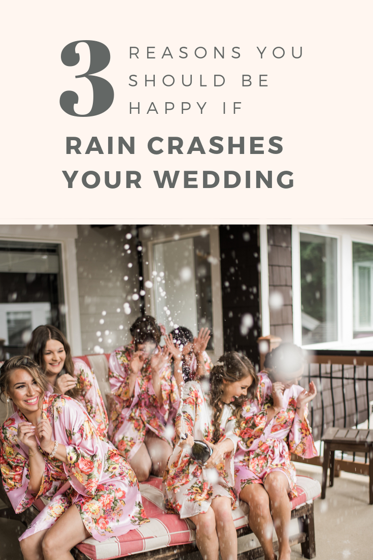 3 Reasons You Should Be Happy If Rain Crashes Your Wedding