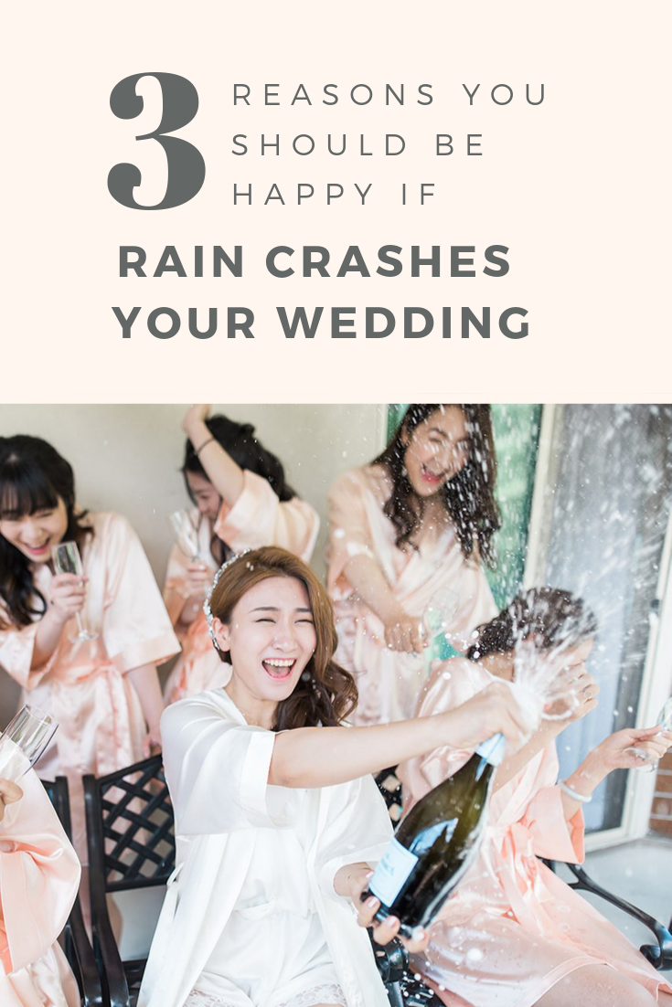 3 Reasons You Should Be Happy If Rain Crashes Your Wedding