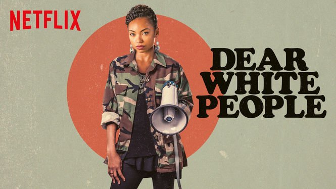 Netflix: Dear White People