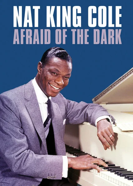 Netflix: Nat King Cole Afraid of the Dark