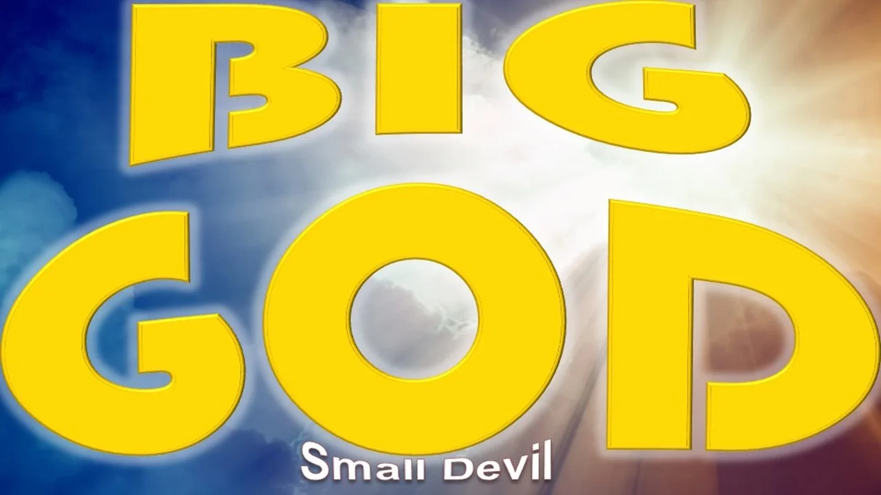 Big God Small Devil