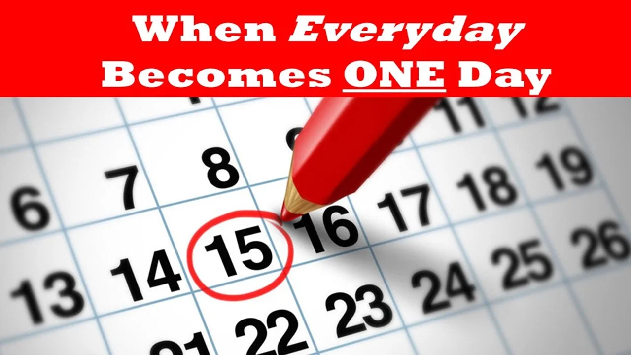 When Everyday Becomes ONE Day