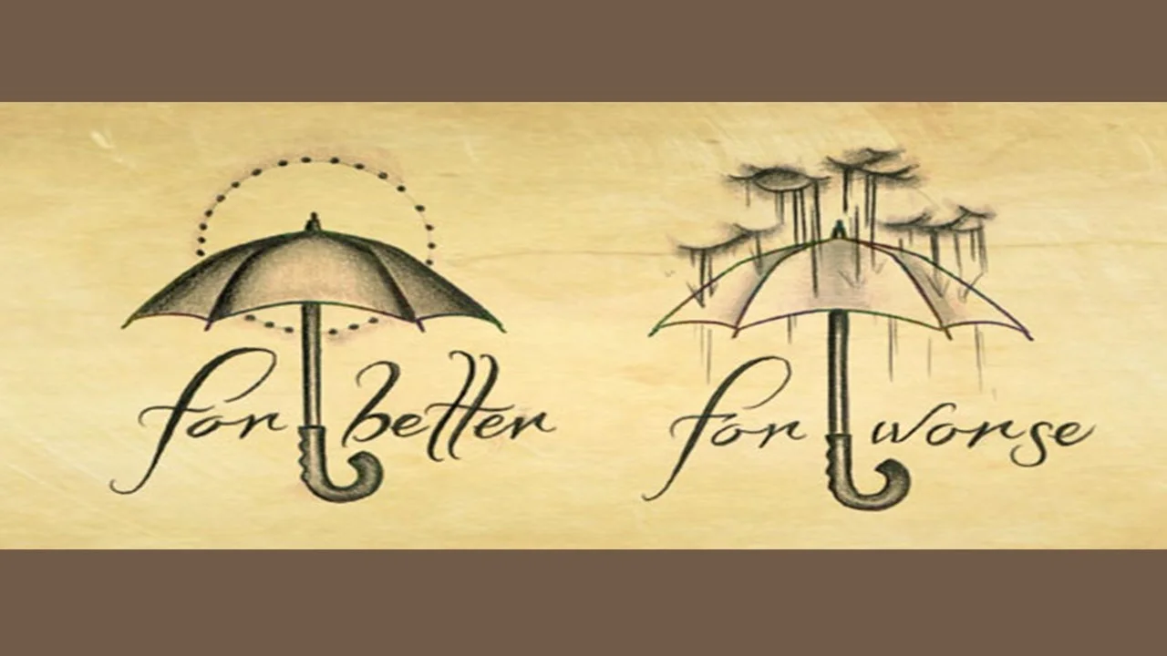 For Better For Worse