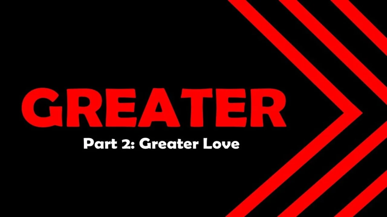 Greater: Part 2