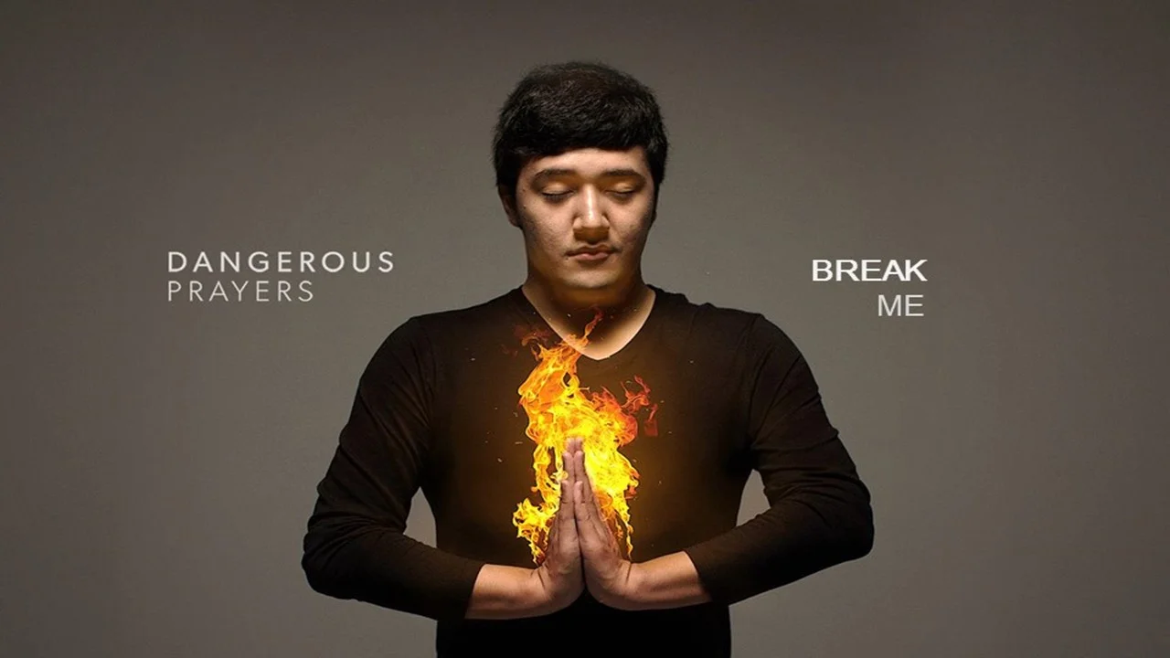 Dangerous Prayers - Break Me