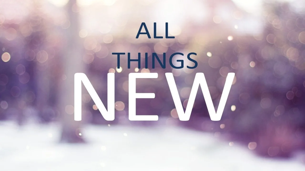 All Things New