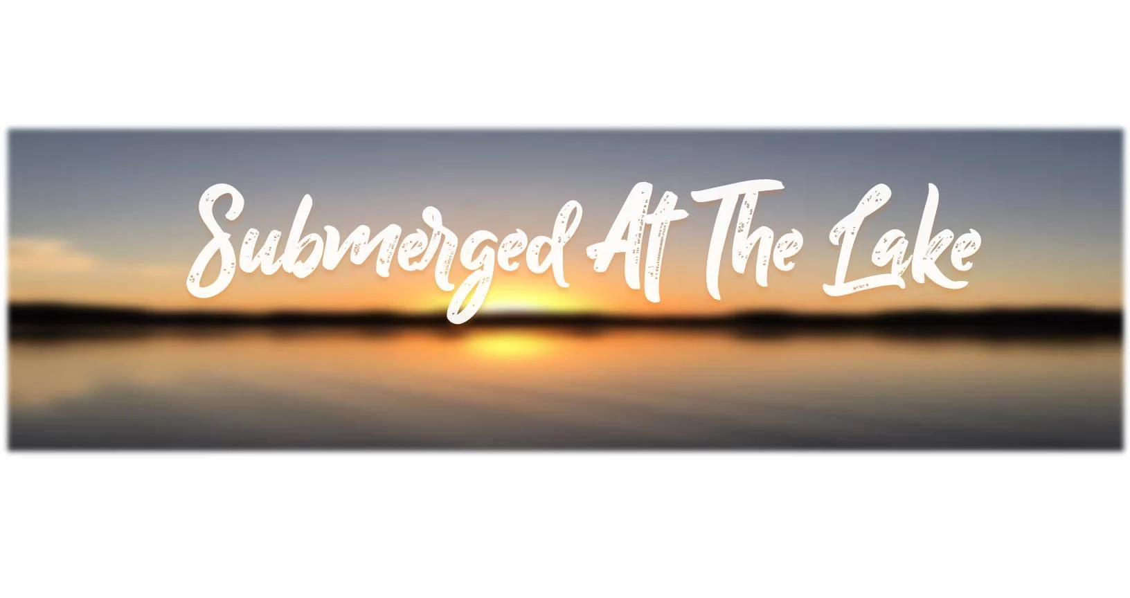 Submerged at the Lake