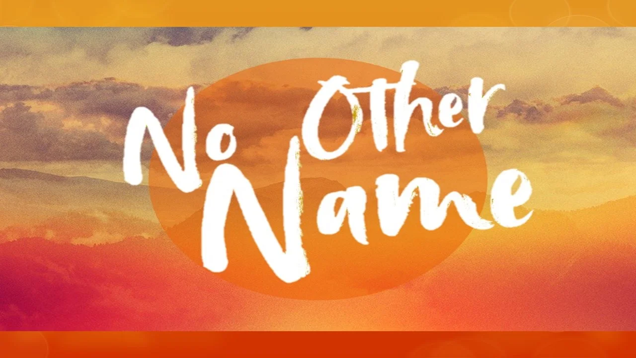 No Other Name (part 3) - Easter