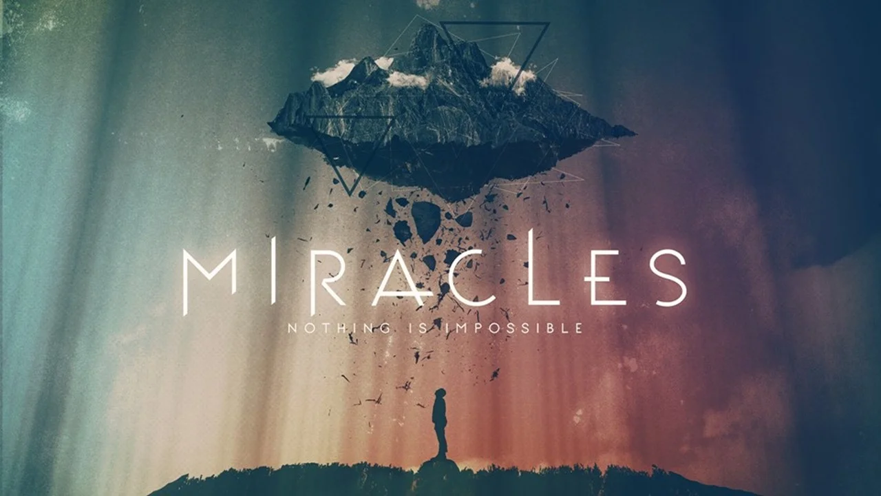 Miracles - Part 3