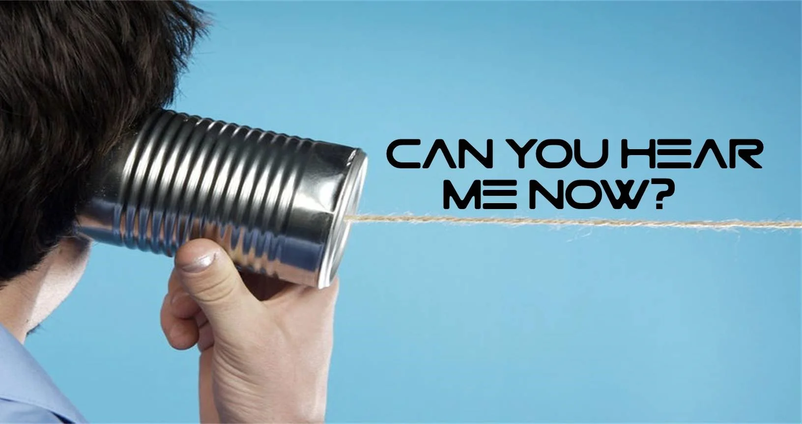 Can You Hear Me Now? (Part 3)