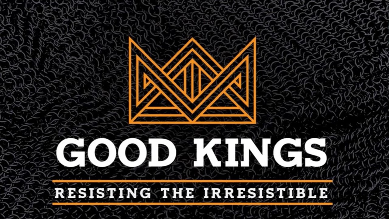 Good Kings: Part 3