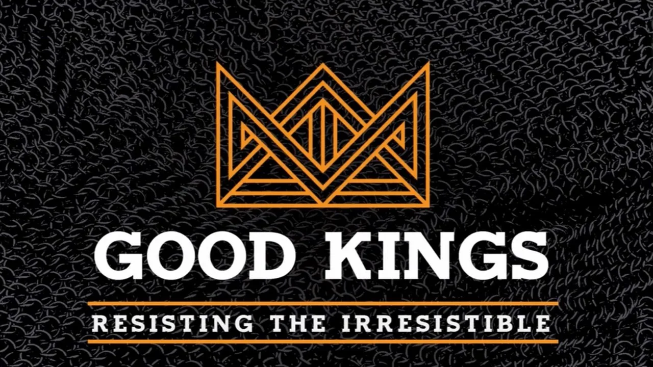 Good Kings: Part 4