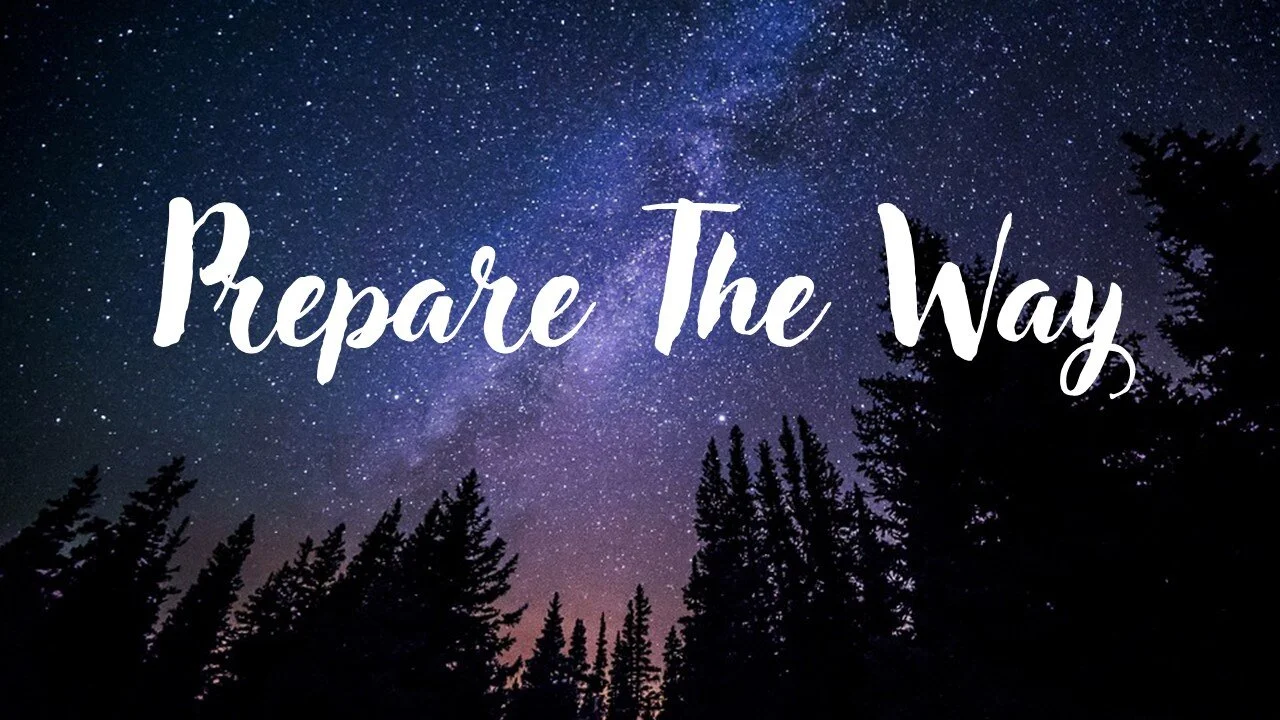 Prepare The Way
