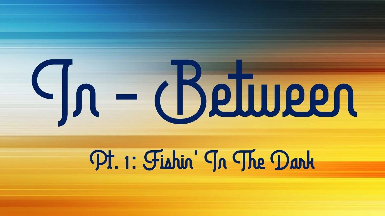 In-Between: Part 1