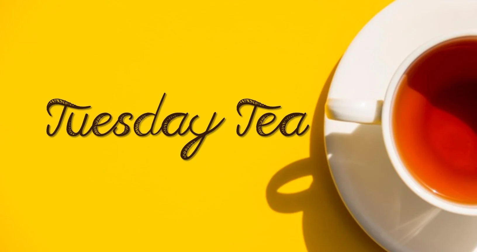Tuesday Tea